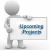 Upcoming Project Information